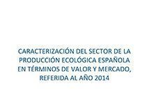 Caracterització del sector de la producció ecològica espanyola en termes de valor i mercat, referida a l’any 2014 caracterizacionpecologica 2014 def tcm7 421097 1